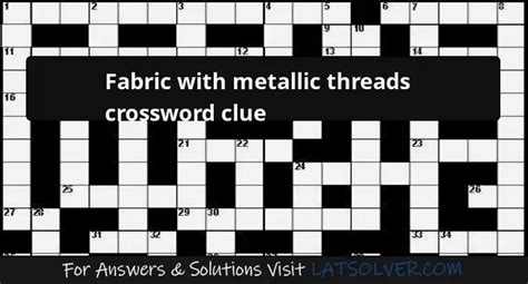 gold metallic fabric crossword|metalic fabric crossword clue.